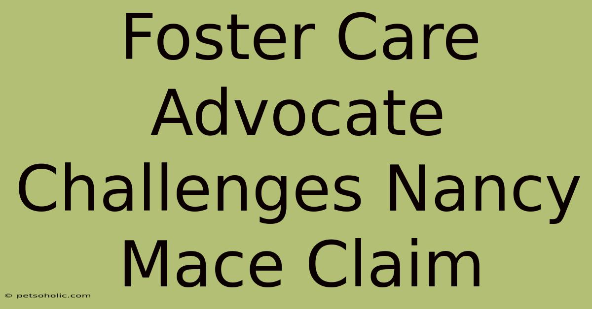 Foster Care Advocate Challenges Nancy Mace Claim